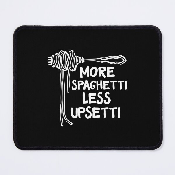 Item preview, More Spaghetti Less Upsetti Funny foodie designed and sold by teeshop87.