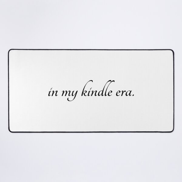 Item preview, "in my kindle era." designed and sold by allogy.