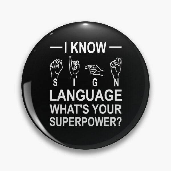 Item preview, I Know Sign Language What's Your Superpower? designed and sold by coolfuntees.