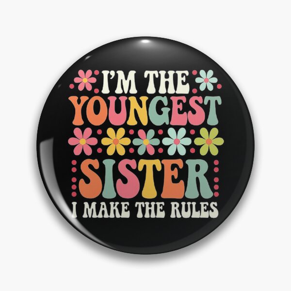 Item preview, I’m the Youngest Sister - Fun Sibling Quote designed and sold by love3617.