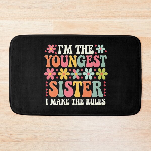 Item preview, I’m the Youngest Sister - Fun Sibling Quote designed and sold by love3617.