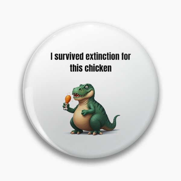 Item preview, I survived extintion for this chicken designed and sold by Kaczorek-Shop.