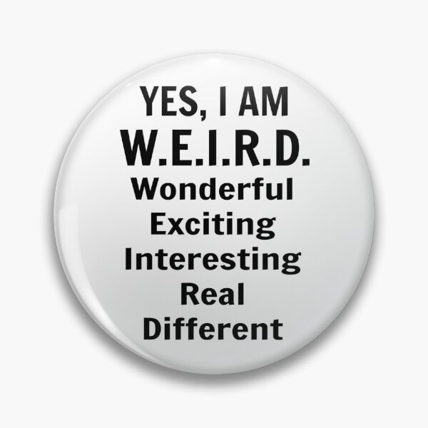 Item preview, Yes, I Am WEIRD designed and sold by coolfuntees.