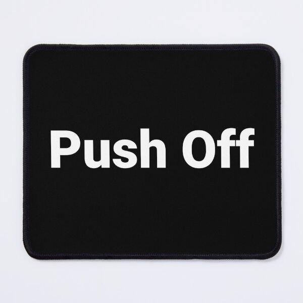 Item preview, Push Off designed and sold by Text-based T-Shirts and Gifts.