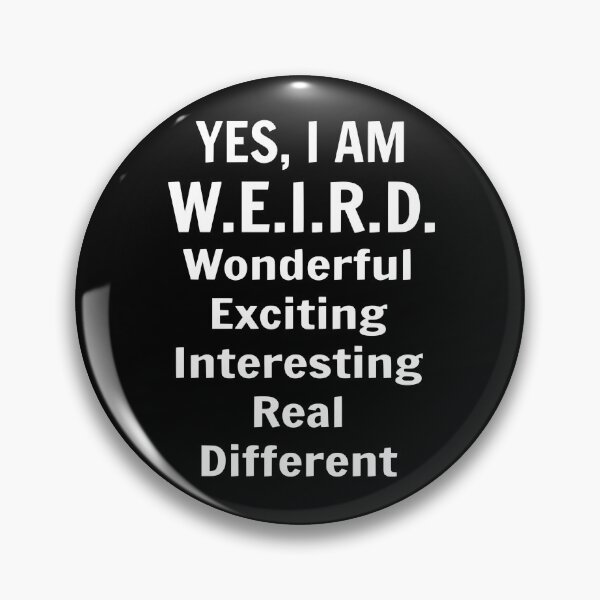Item preview, I Am WEIRD designed and sold by coolfuntees.