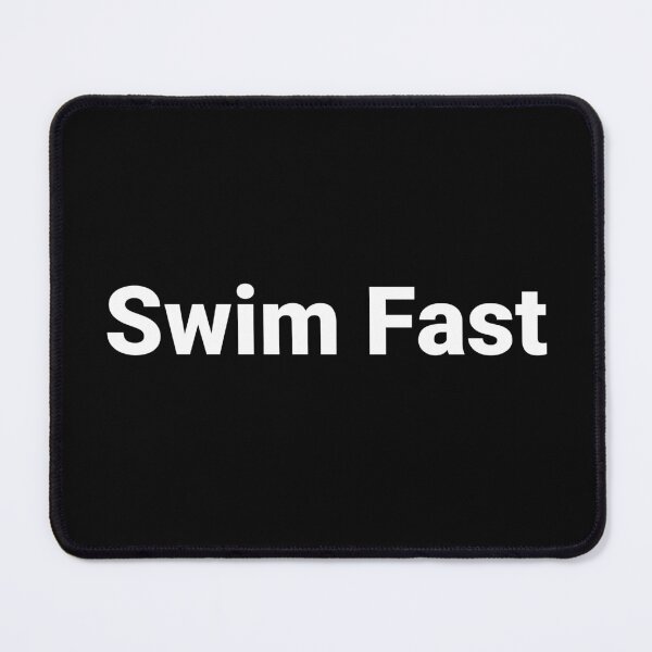 Item preview, Swim Fast designed and sold by Text-based T-Shirts and Gifts.