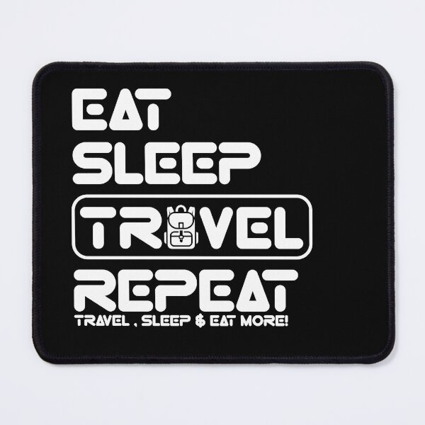 Item preview, Traveler Life: Eat, Sleep, Repeat designed and sold by Eksama Design.