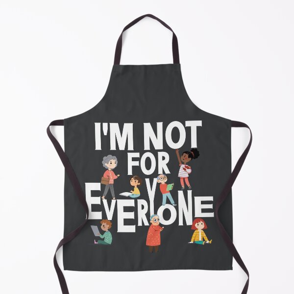Item preview, I'm Not for Everyone Sarcastic Gift designed and sold by Colorfulman.