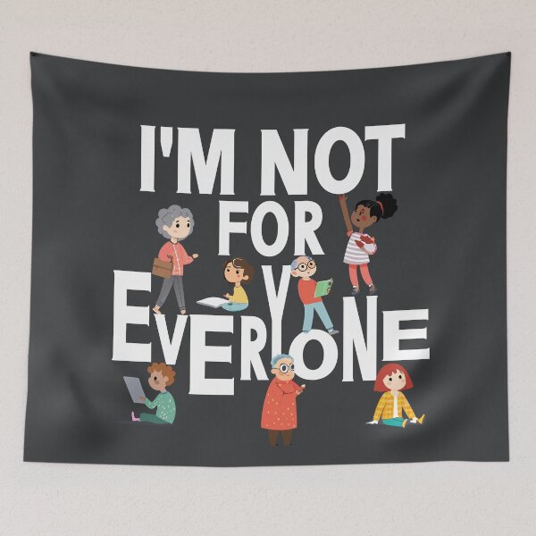 Item preview,  I'm Not for Everyone Sarcastic Gift designed and sold by Colorfulman.
