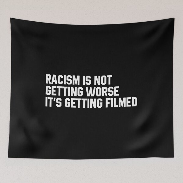 Item preview, Racism Is Not Getting Worse It's Getting Filmed designed and sold by xhearalisa.