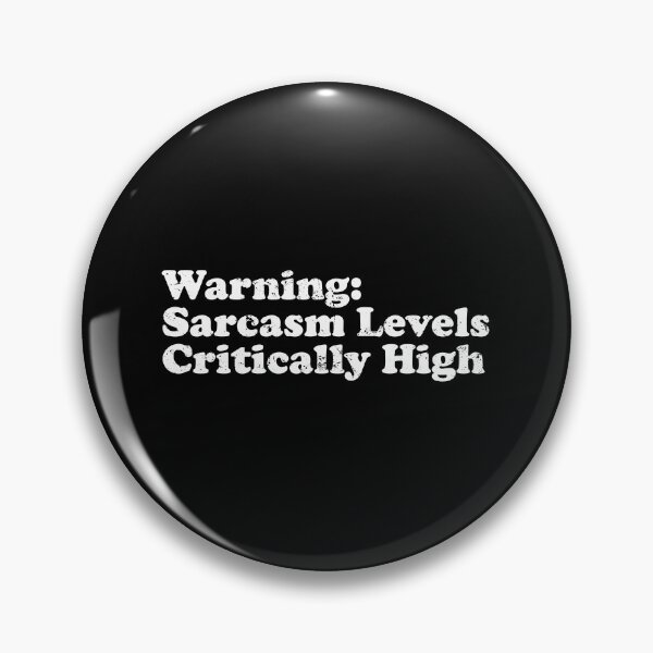 Item preview, Warning  Sarcasm Level Critically High designed and sold by crenaviolena.