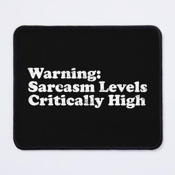 Item preview, Warning Sarcasm Level Critically High designed and sold by crenaviolena.