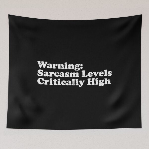 Item preview, Warning  Sarcasm Level Critically High designed and sold by crenaviolena.