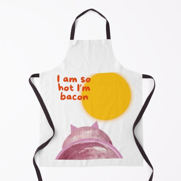 Item preview, I am so hot i am bacon designed and sold by TaraPen.