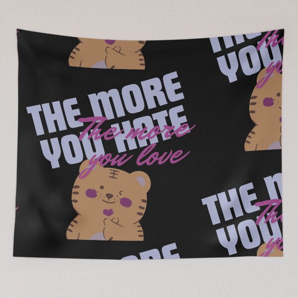 Item preview, The more you hate The more you love! designed and sold by AddyTae.