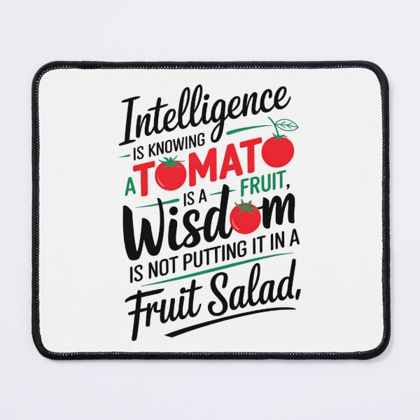 Item preview, Tomato Wisdom Funny Food Quote designed and sold by ZetaDream.