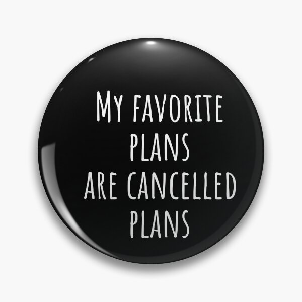 Item preview, My favorite plans are cancelled plans designed and sold by Minimalist Quotes and Sayings.