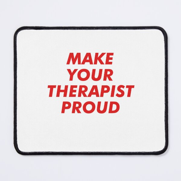 Item preview, Make Your Therapist Proud designed and sold by House Sparrow.