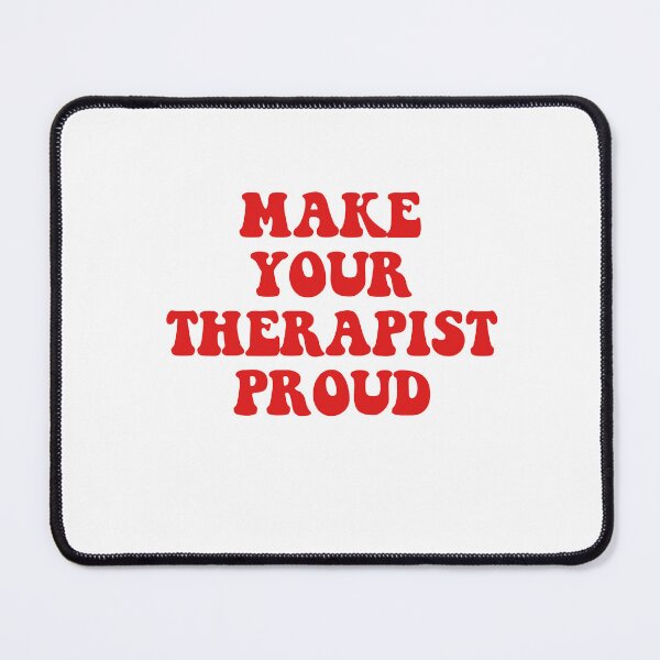 Item preview, Make Your Therapist Proud designed and sold by House Sparrow.