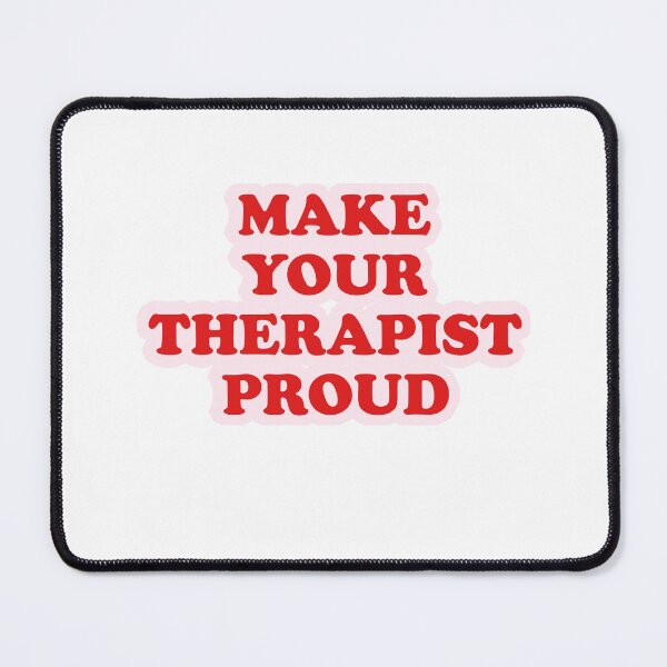 Item preview, Make Your Therapist Proud designed and sold by House Sparrow.
