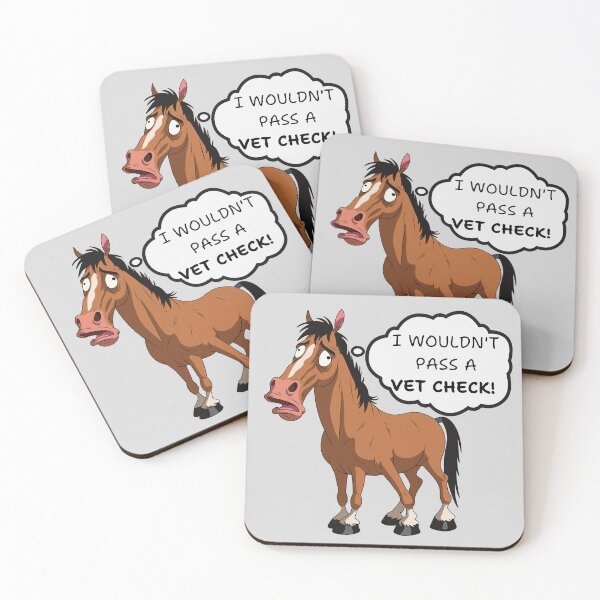 Item preview, I Wouldn't Pass a Vet Check! Funny Horse Design designed and sold by BaxInke.