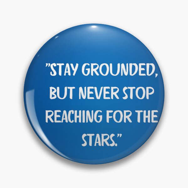 Item preview,  Inspirational Quote Poster - "Stay Grounded, But Never Stop Reaching for the Stars" designed and sold by Ice Diamond Designs.