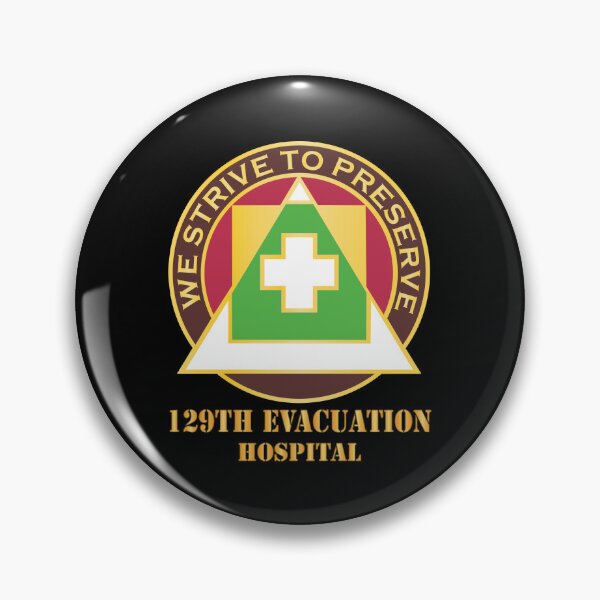 Item preview, 129th Evacuation Hospital w Txt - DUI  X 300 designed and sold by Military Insignia Products.