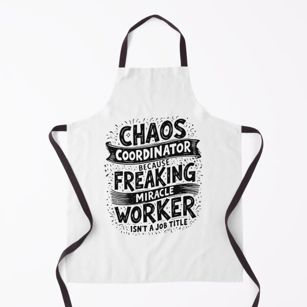 Item preview, Chaos Coordinator Because Freaking Miracle Worker Is Not A Job Title designed and sold by TeesYouWant.