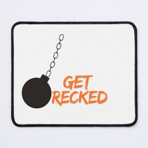 Item preview, Get Recked designed and sold by GyattShop.