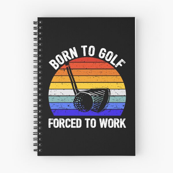 Item preview, Golf - Born to Golf, Forced to Work I designed and sold by Lemon Pepper.
