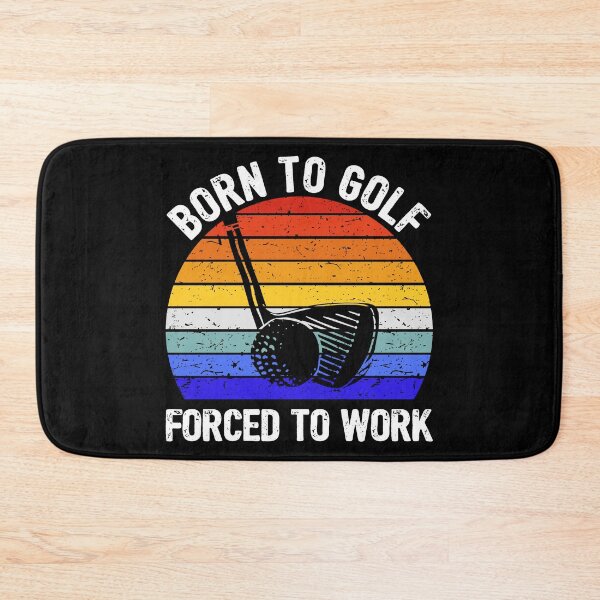 Item preview, Golf - Born to Golf, Forced to Work I designed and sold by Lemon Pepper.