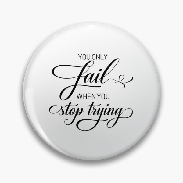 Item preview, you only fail when you stop trying designed and sold by DragonPurple.