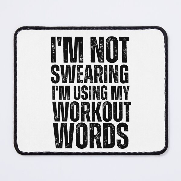 Item preview,   I'm Not Swearing I'm Using My Workout Words Funny Gym Workout Quotes designed and sold by ZACK ART.