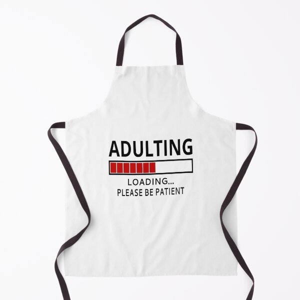 Item preview, Adulting Loading...Please Be Patient designed and sold by coolfuntees.