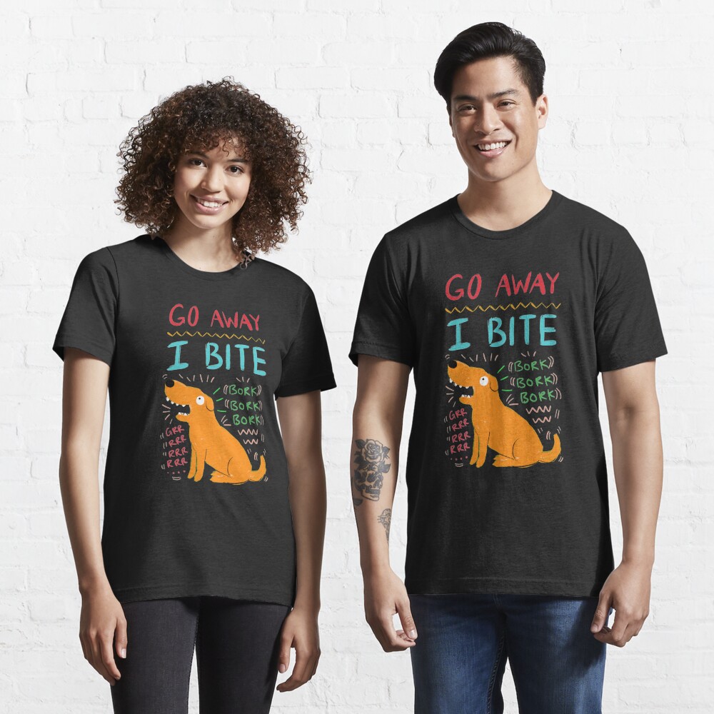 Go Away I Bite Essential T-Shirt