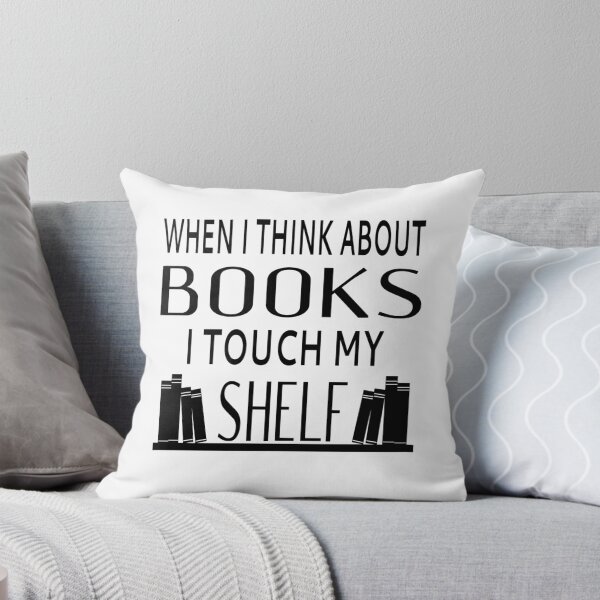 Item preview, When I Think About Books I Touch My Shelf designed and sold by coolfuntees.