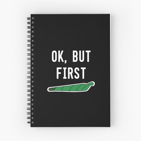 Item preview, Ok But First Weed – Funny Stoner Design for joint Lovers designed and sold by Cannaxes Studio.