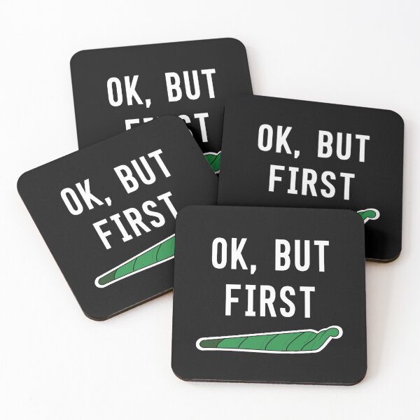 Item preview, Ok But First Weed – Funny Stoner Design for joint Lovers designed and sold by Cannaxes Studio.