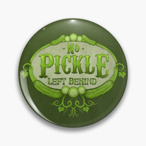 Item preview, No Pickle Left Behinid designed and sold by JoyzArtz.