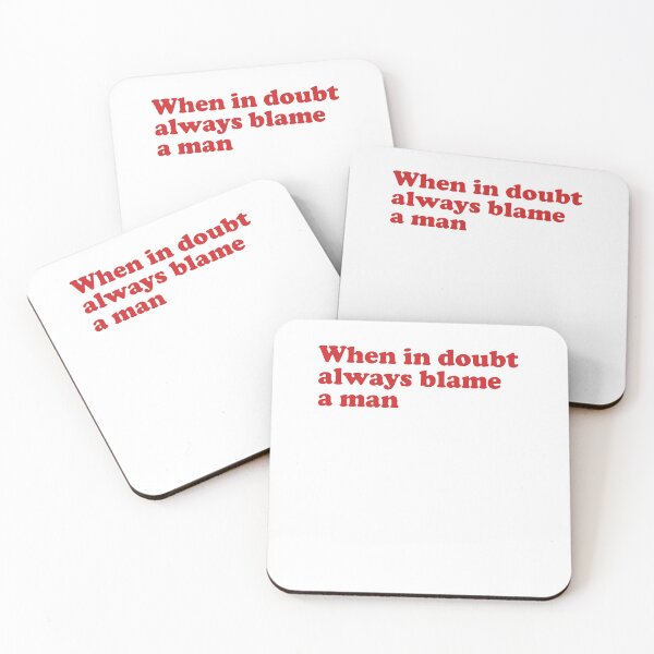 Item preview, When in doubt always blame a man designed and sold by House Sparrow.