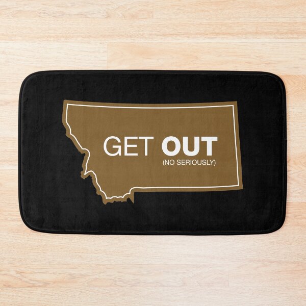Item preview, Montana Get Out (Chocolate) designed and sold by DOODL.