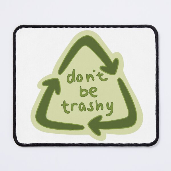 Item preview, don't be trashy designed and sold by peevedandpeachy.