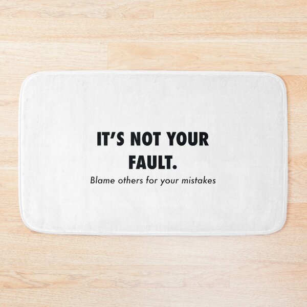 Item preview, Its not your fault designed and sold by ArtieFly.