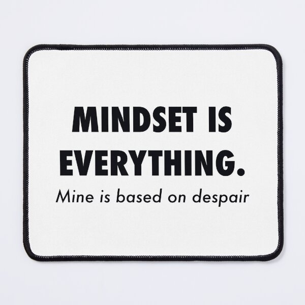 Item preview, Mindset is everything designed and sold by ArtieFly.