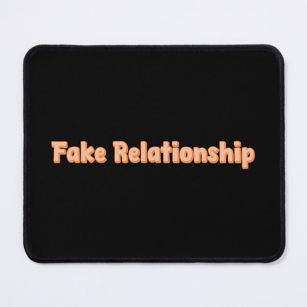 Item preview, Fake Relationship designed and sold by AdiApparel.