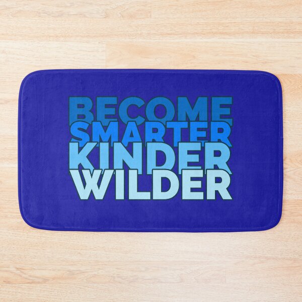Item preview, Become Smarter Kinder Wilder blue designed and sold by Grateful-Fool.