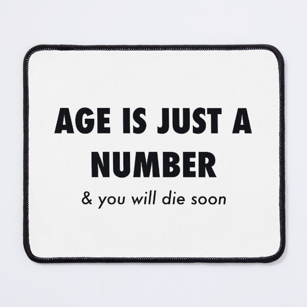 Item preview, Age is just a number designed and sold by ArtieFly.