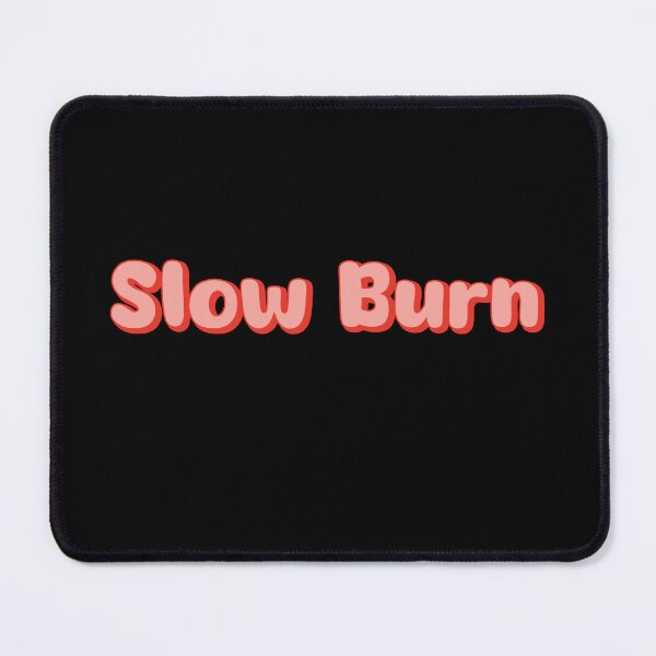 Item preview, Slow Burn designed and sold by AdiApparel.