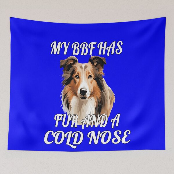 Item preview, Collie Pet Dog Owner Design My BFF Has Fur And A Cold Nose designed and sold by fantasticdesign.