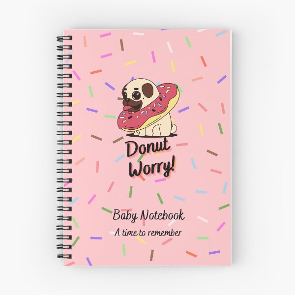 Item preview, Donut Worry Pug Baby Notebook Pink designed and sold by only4kids.